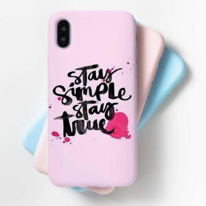 Stay Simple Stay True Mobile Cover